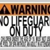No Lifeguard On Duty Sign
